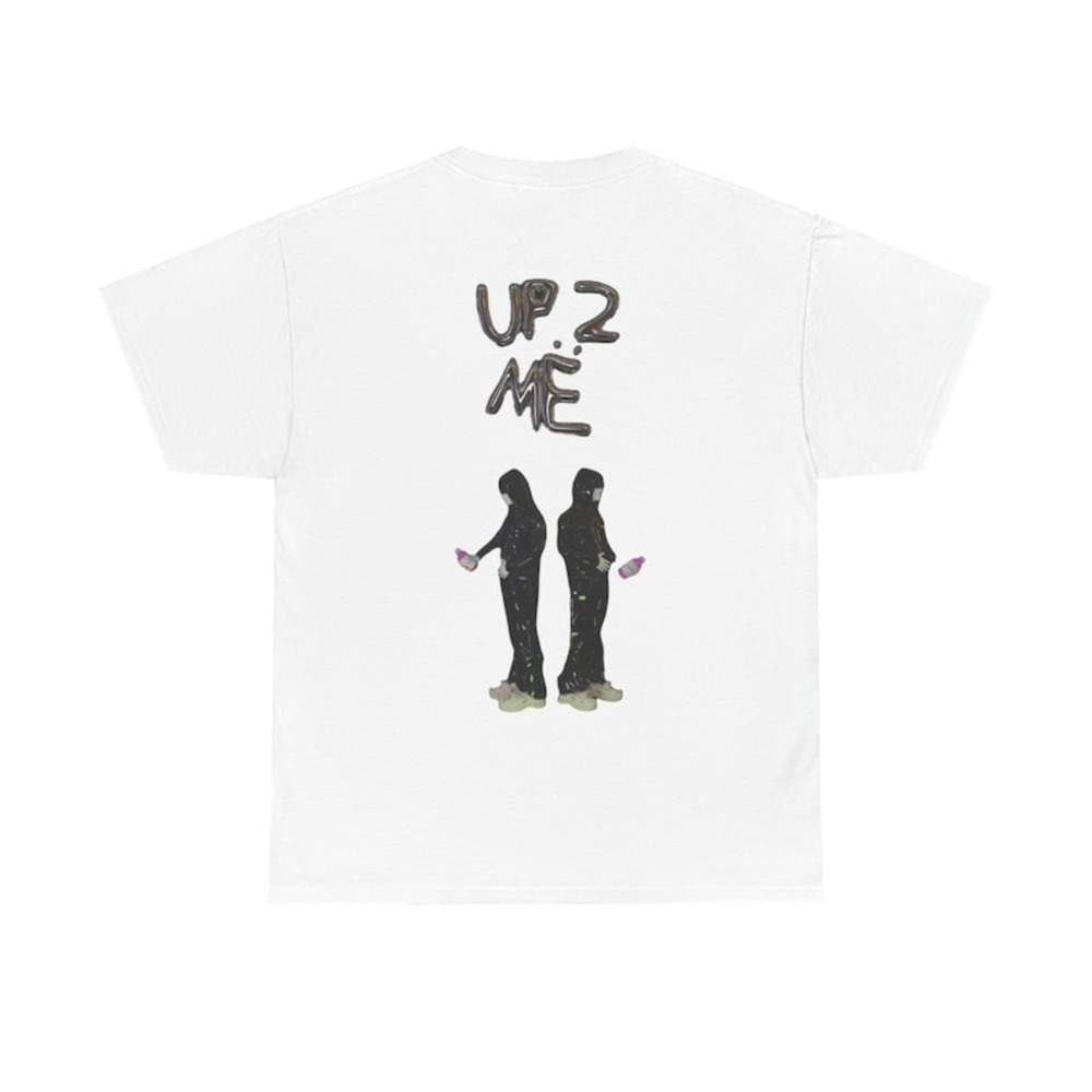 Up 2 Me White Shirt